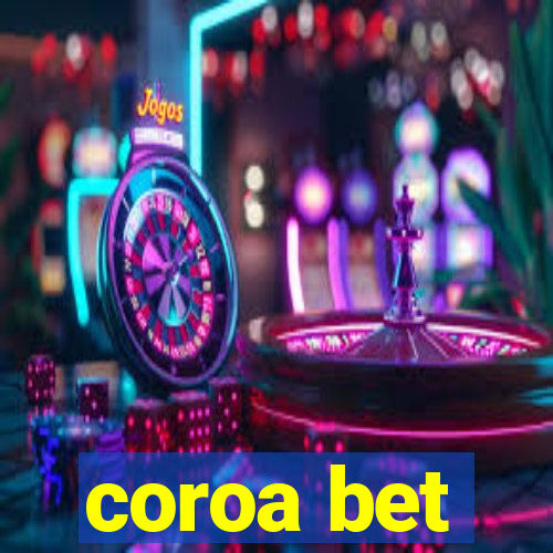 coroa bet